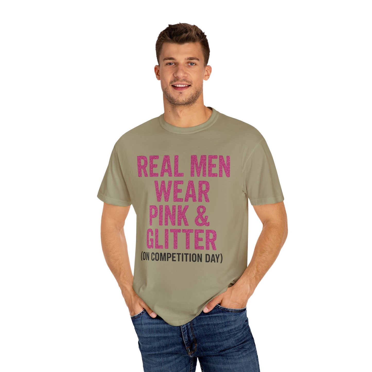 Men's--Real Men Wear Pink & Glitter Competition Day T-shirt