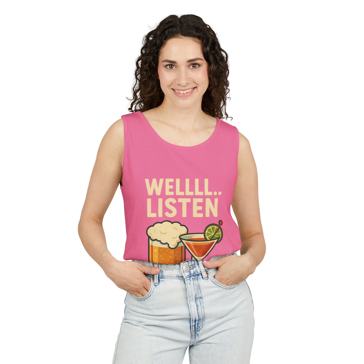 Fun Drink-Themed Unisex Tank Top- 'WELLLLL... LISTEN'