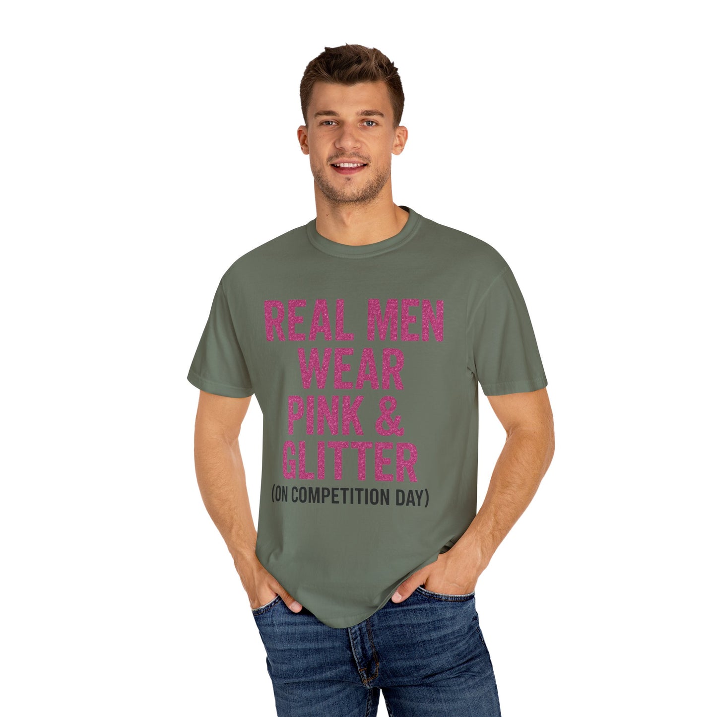 Men's--Real Men Wear Pink & Glitter Competition Day T-shirt