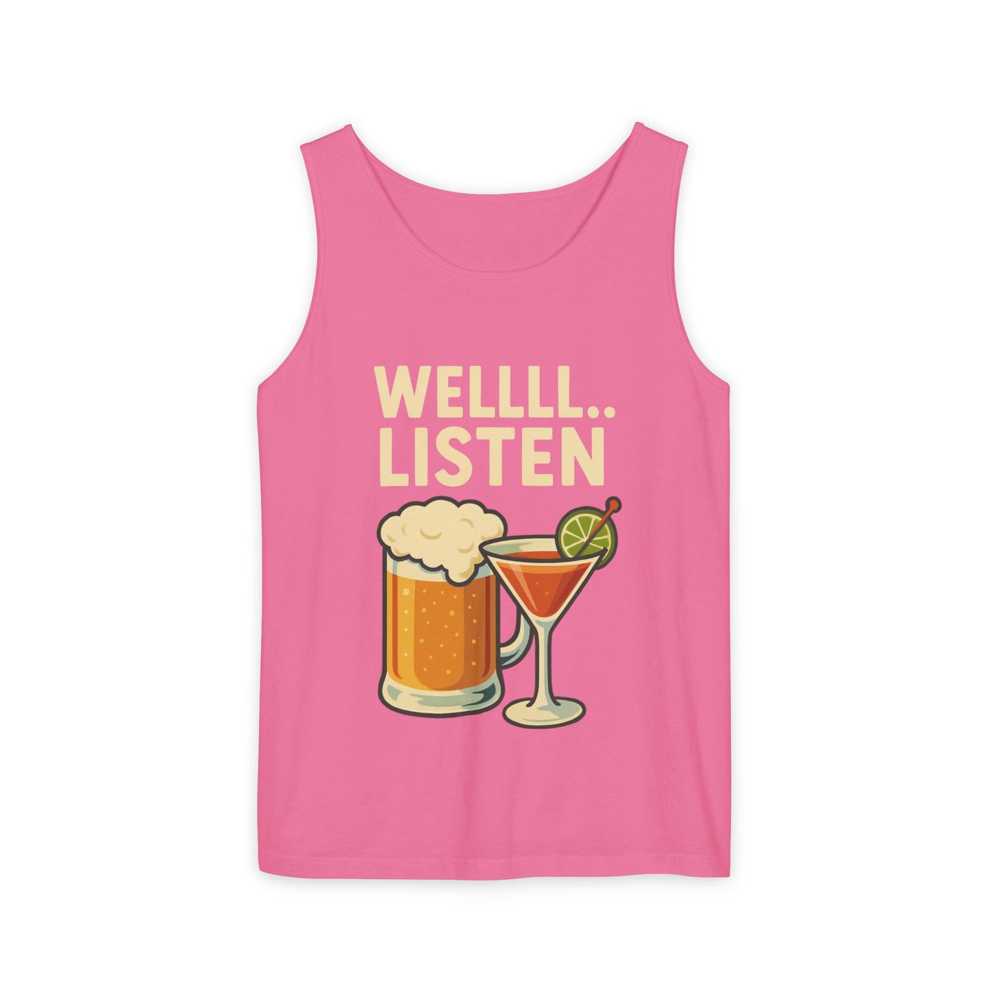 Fun Drink-Themed Unisex Tank Top- 'WELLLLL... LISTEN'