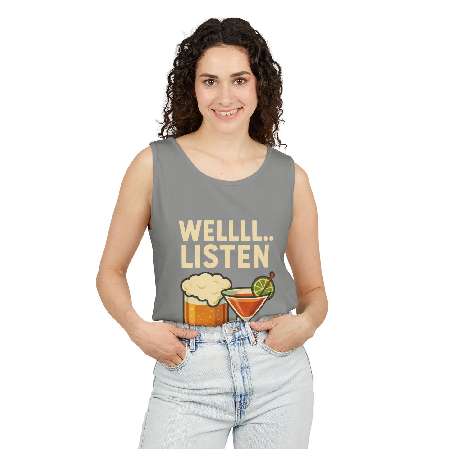 Fun Drink-Themed Unisex Tank Top- 'WELLLLL... LISTEN'