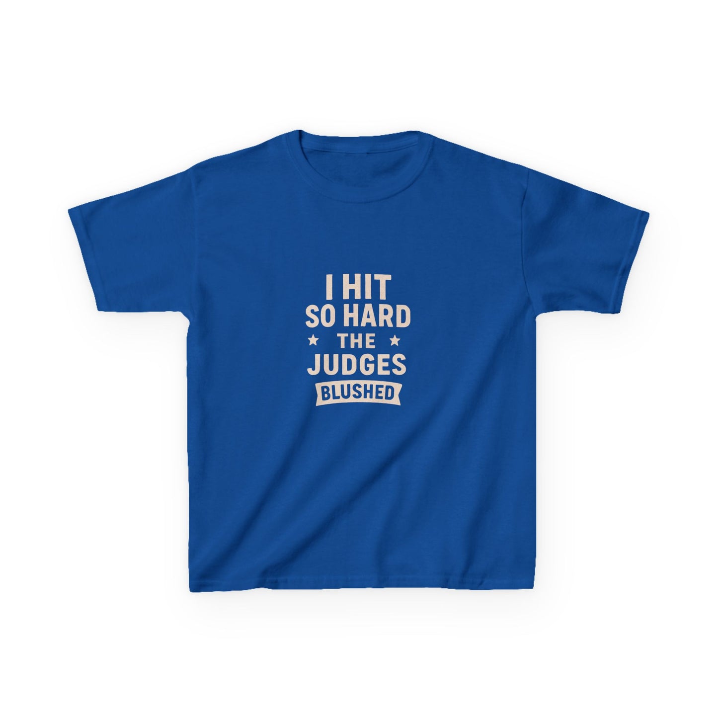 Kids Tee: I Hit So Hard the Judges Blushed