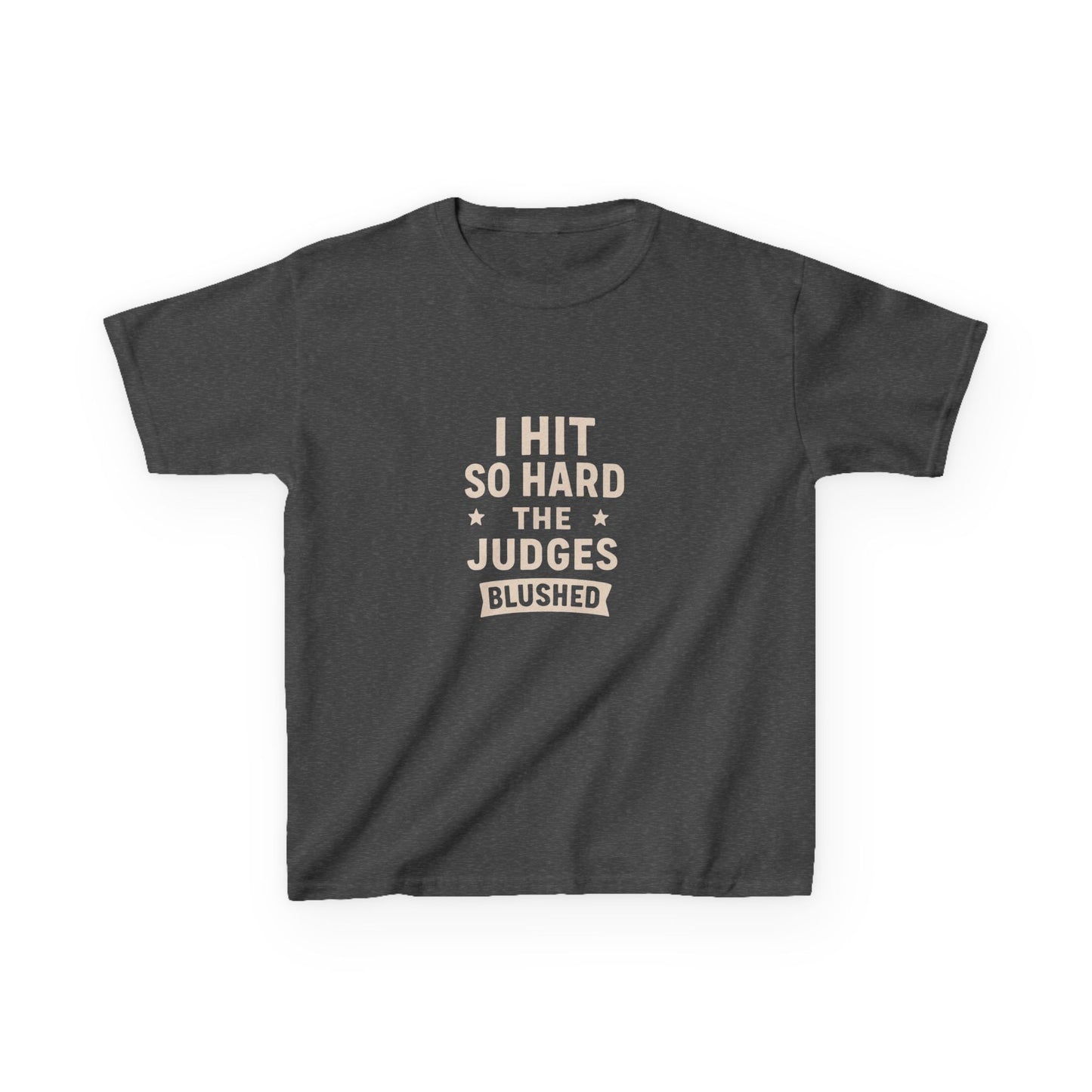Kids Tee: I Hit So Hard the Judges Blushed