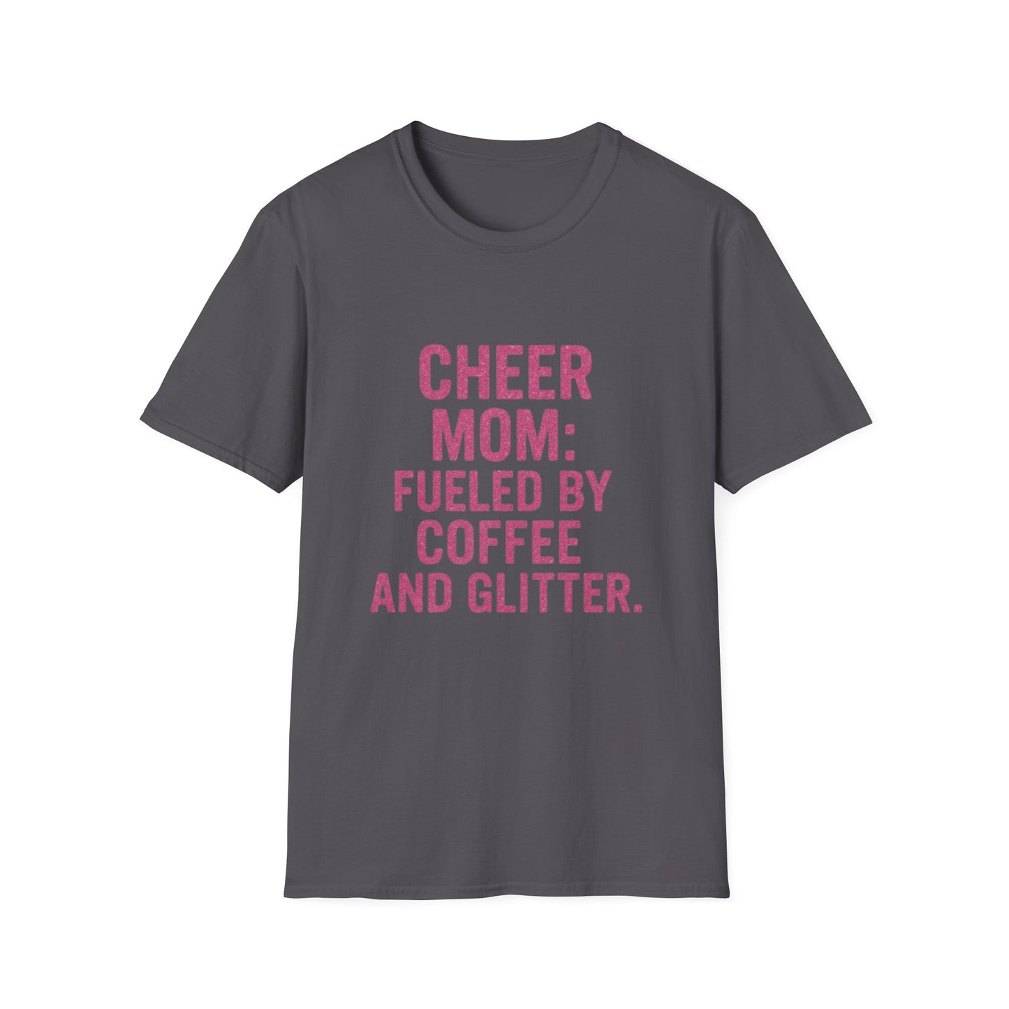 Cheer Mom T-Shirt Fueled By Coffee And Glitter