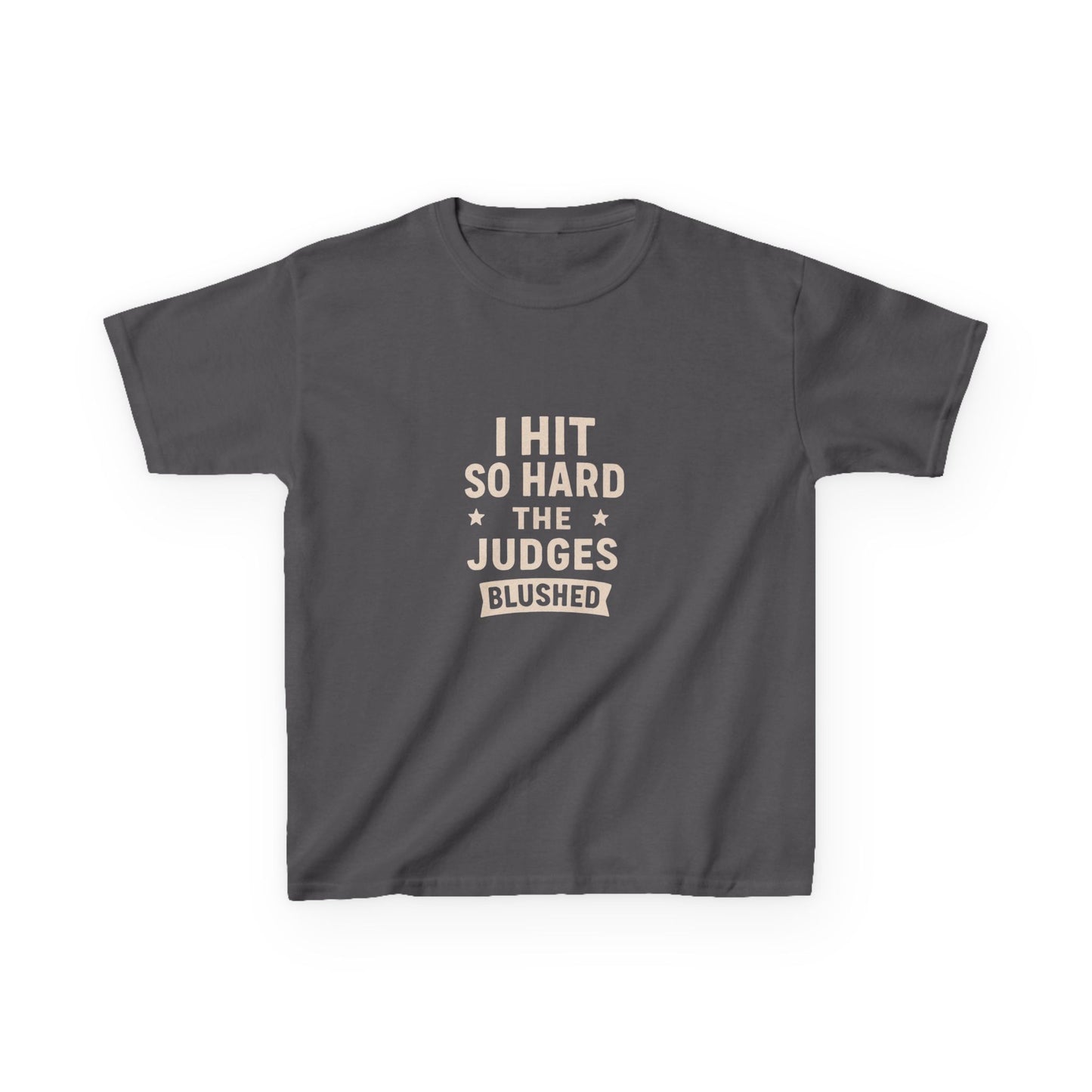 Kids Tee: I Hit So Hard the Judges Blushed