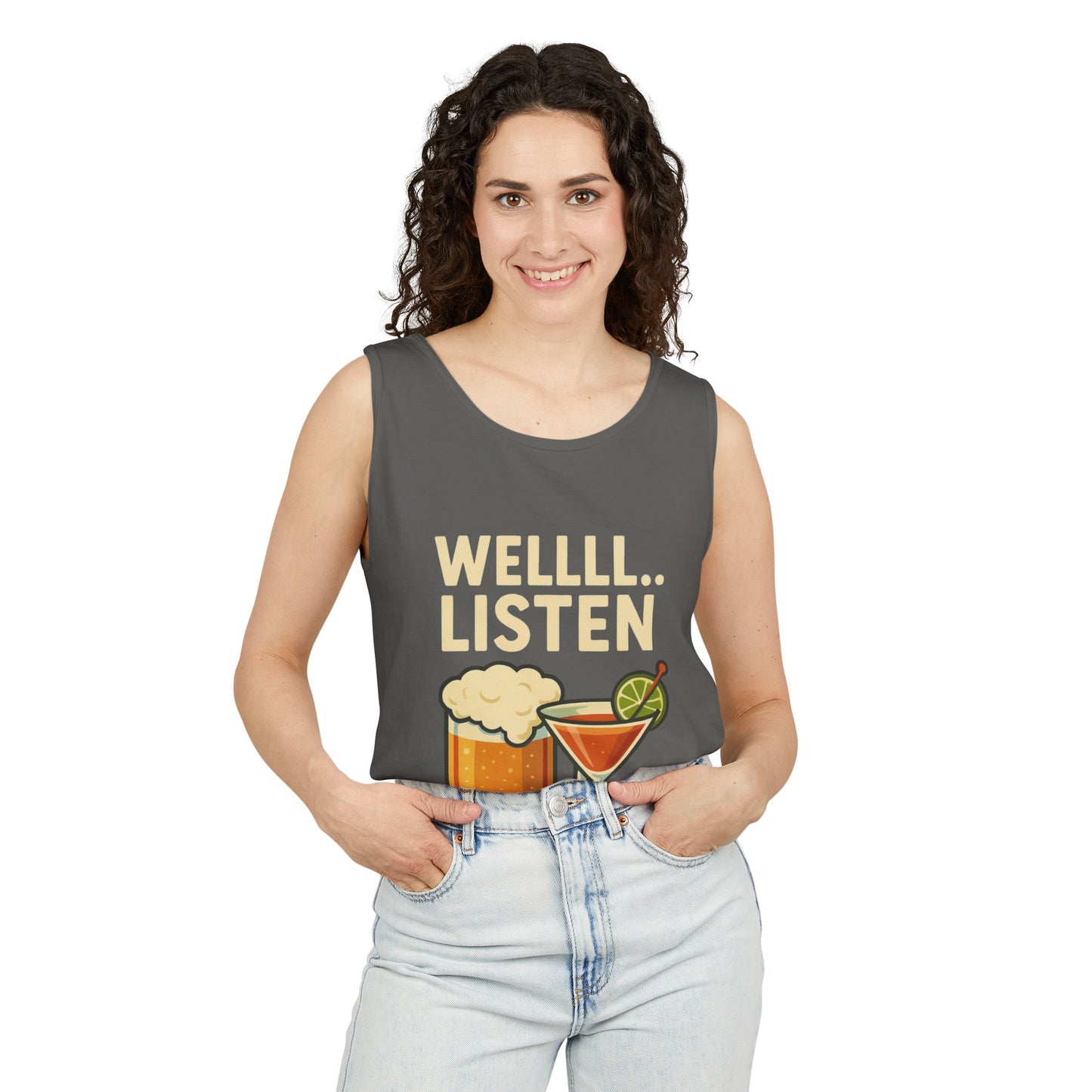 Fun Drink-Themed Unisex Tank Top- 'WELLLLL... LISTEN'