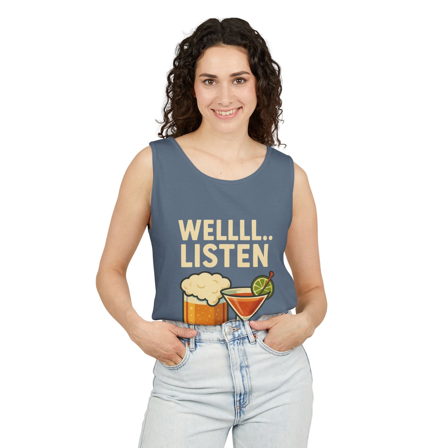 Fun Drink-Themed Unisex Tank Top- 'WELLLLL... LISTEN'