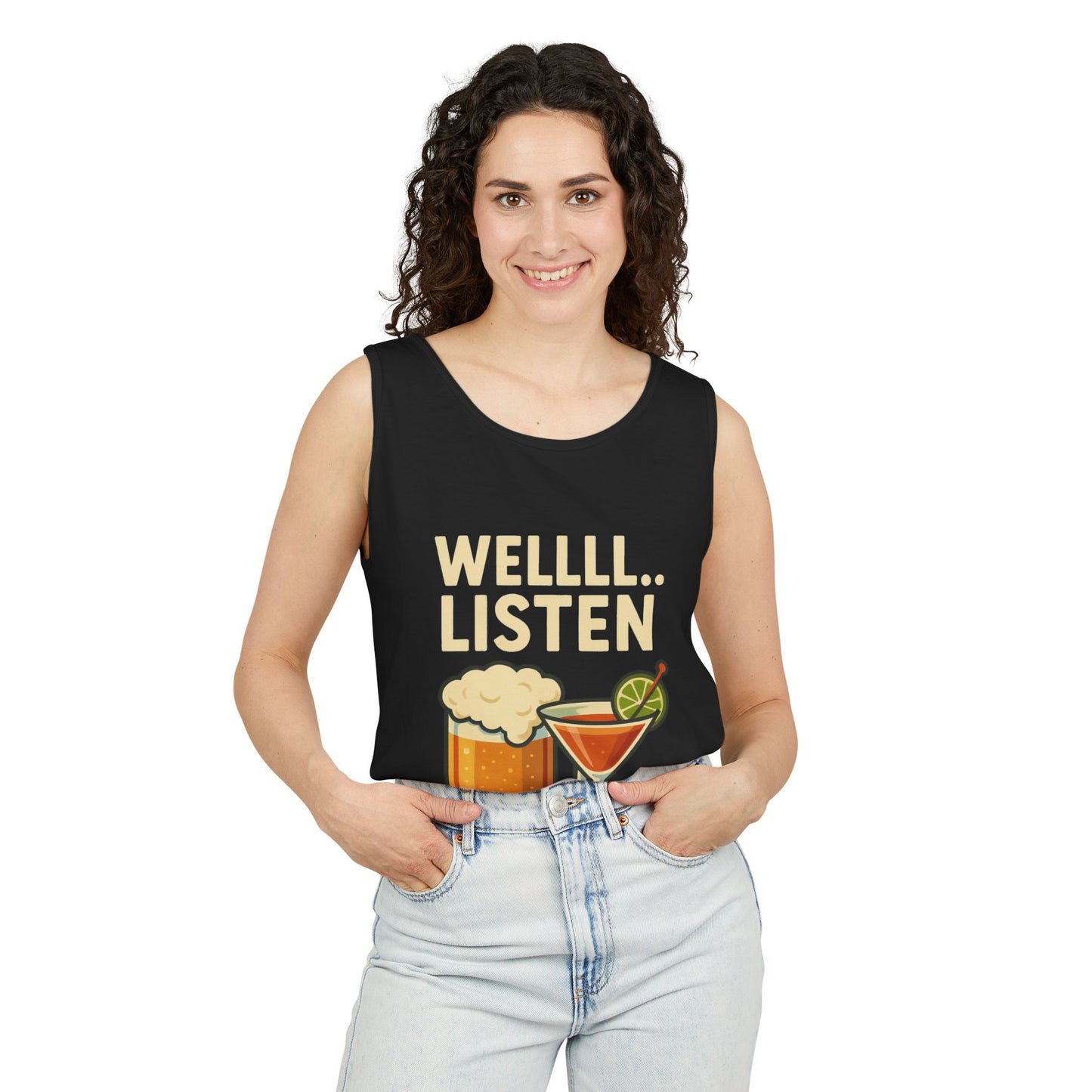 Fun Drink-Themed Unisex Tank Top- 'WELLLLL... LISTEN'