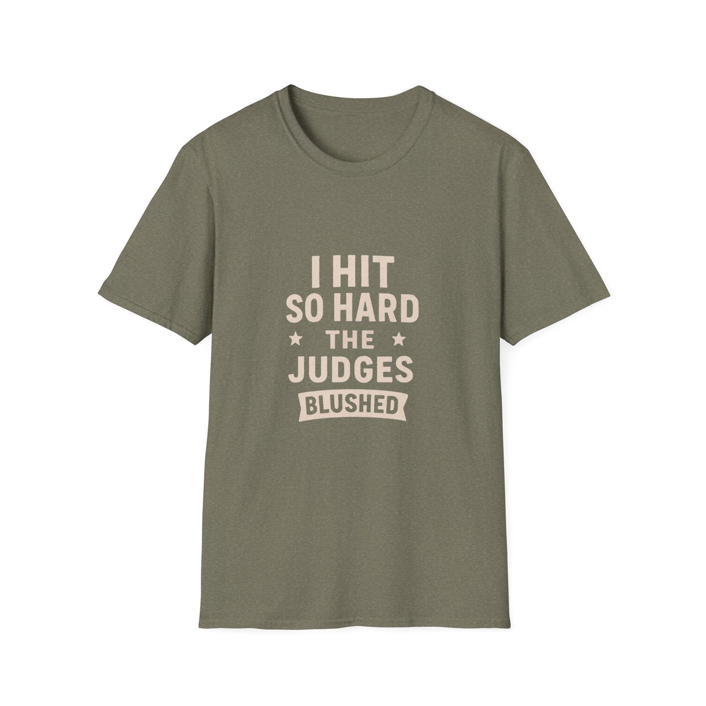 Women's- I Hit So Hard Judges Blushed- T-Shirt