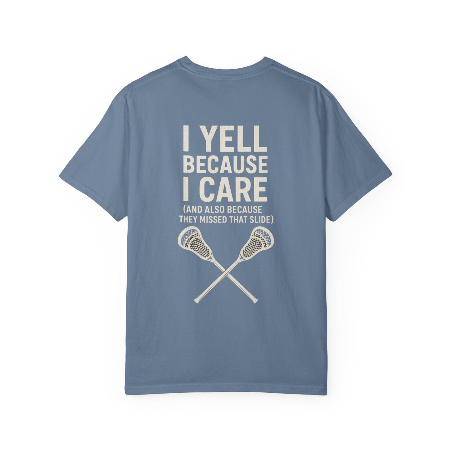 Men's Lacrosse T-Shirt- I Yell Because I Care- Front & Back LOGO