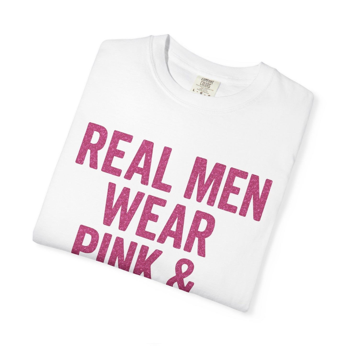 Men's--Real Men Wear Pink & Glitter Competition Day T-shirt