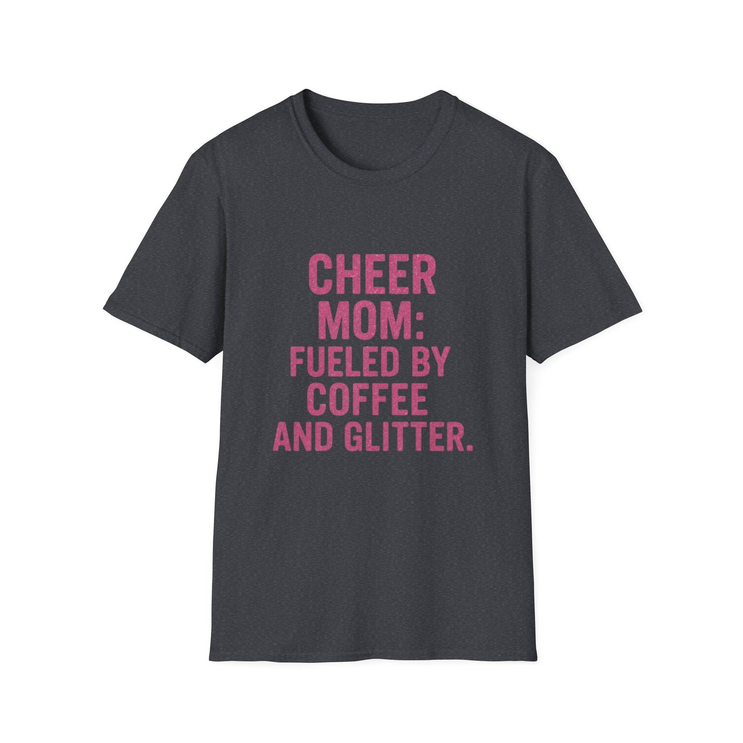 Cheer Mom T-Shirt Fueled By Coffee And Glitter