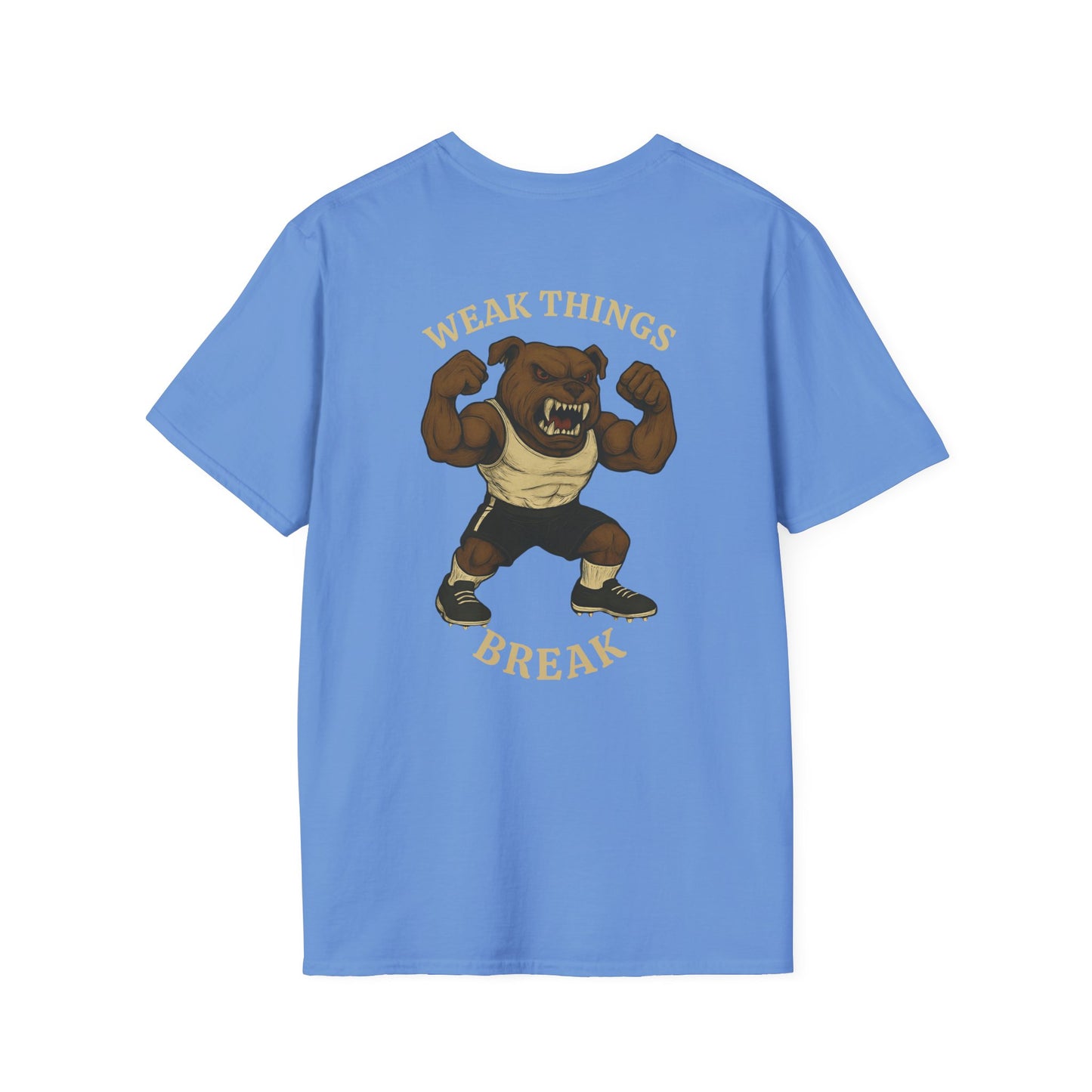 Women's- Weak Things Break T-Shirt