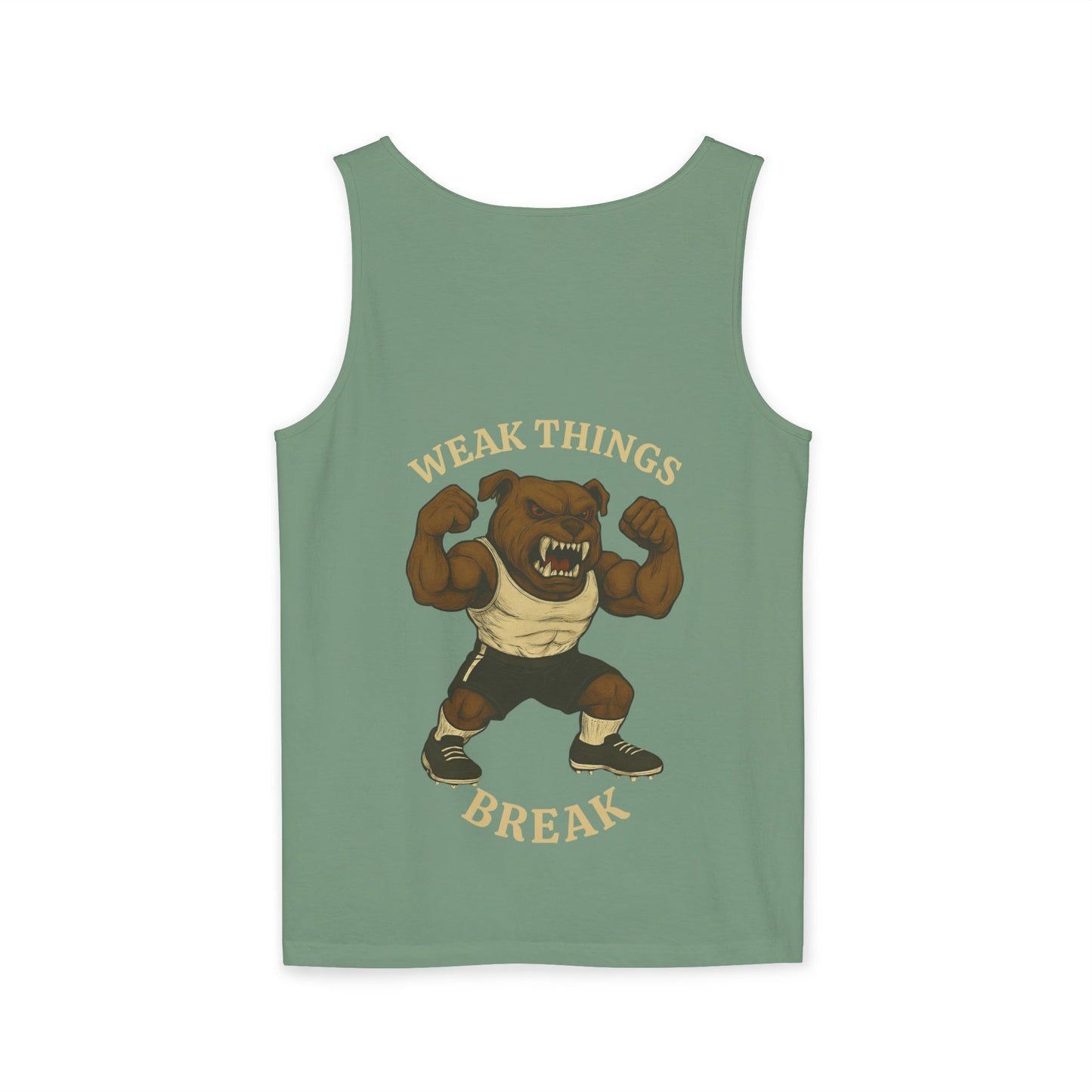 Unisex- Weak Things Break Tank
