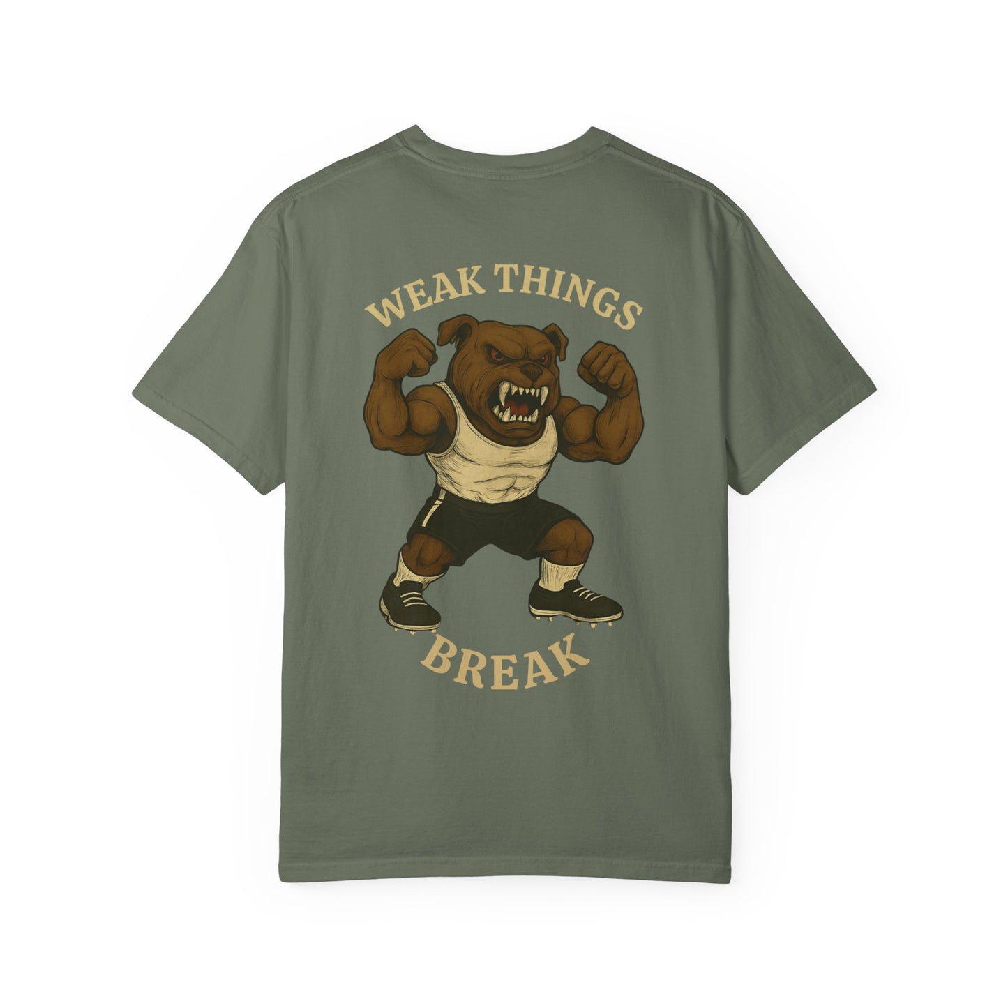 Men's Weak Thing's Break T-Shirt- Front & Back LOGO