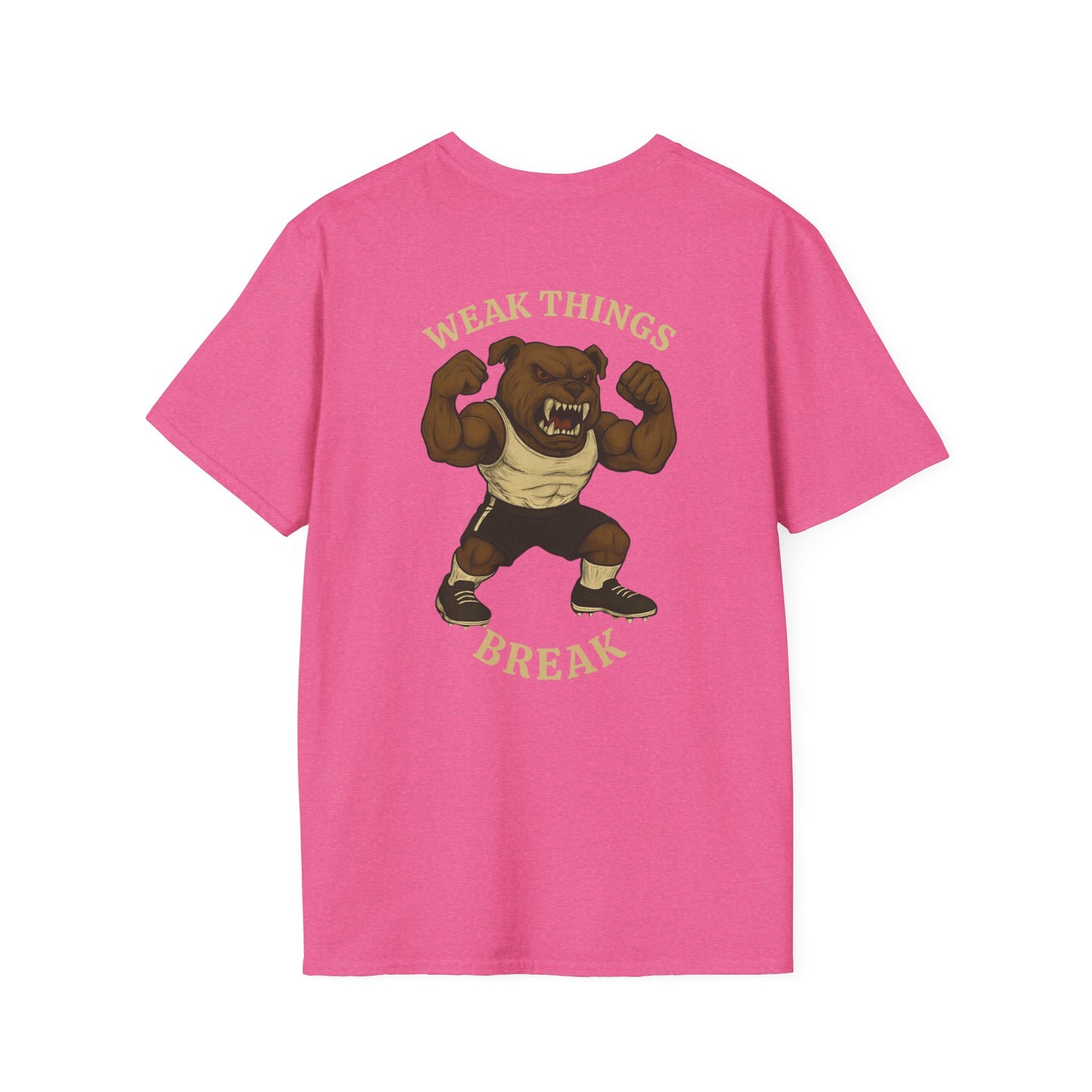 Women's- Weak Things Break T-Shirt