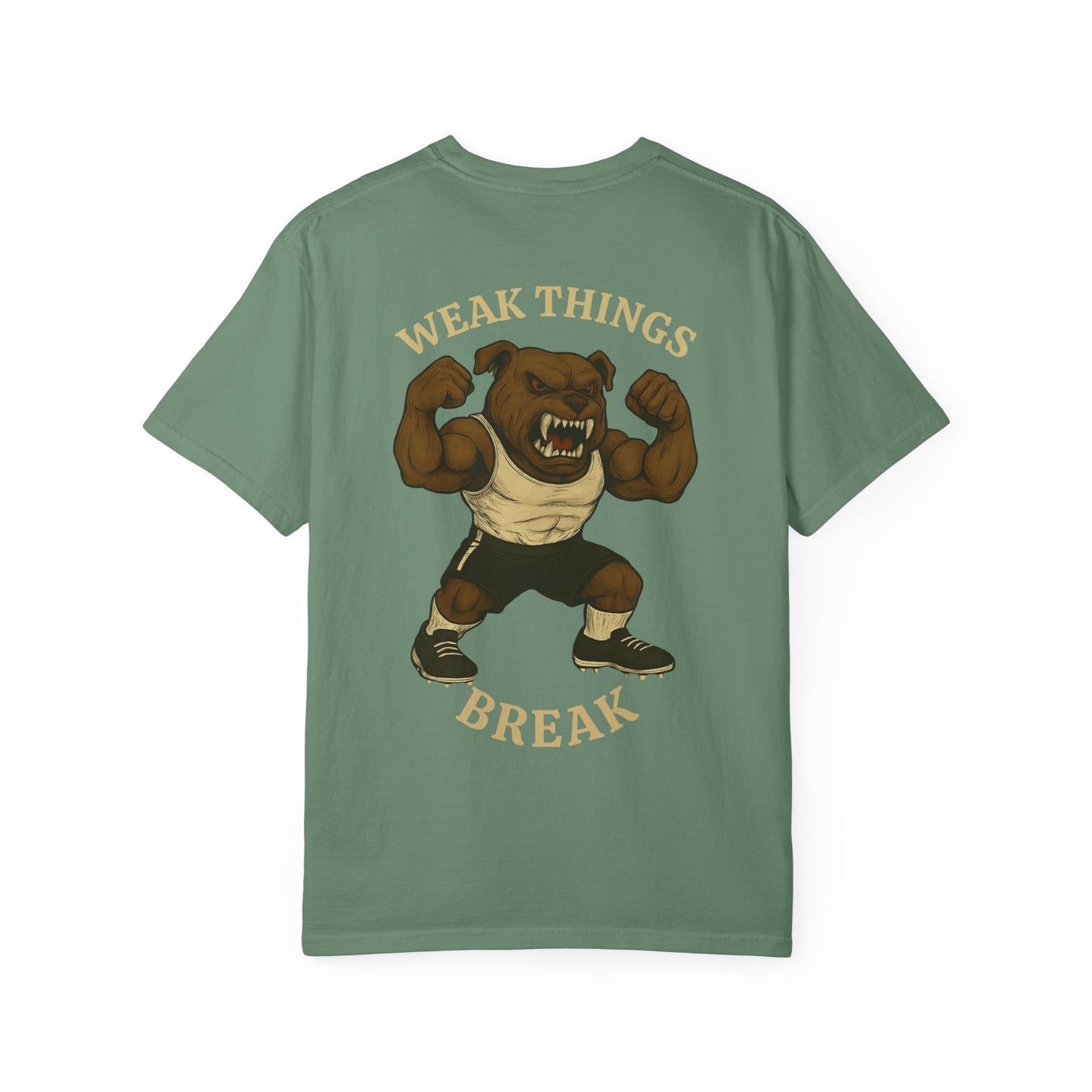 Men's Weak Thing's Break T-Shirt- Front & Back LOGO