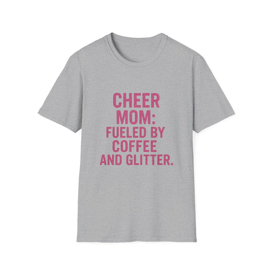 Cheer Mom T-Shirt Fueled By Coffee And Glitter