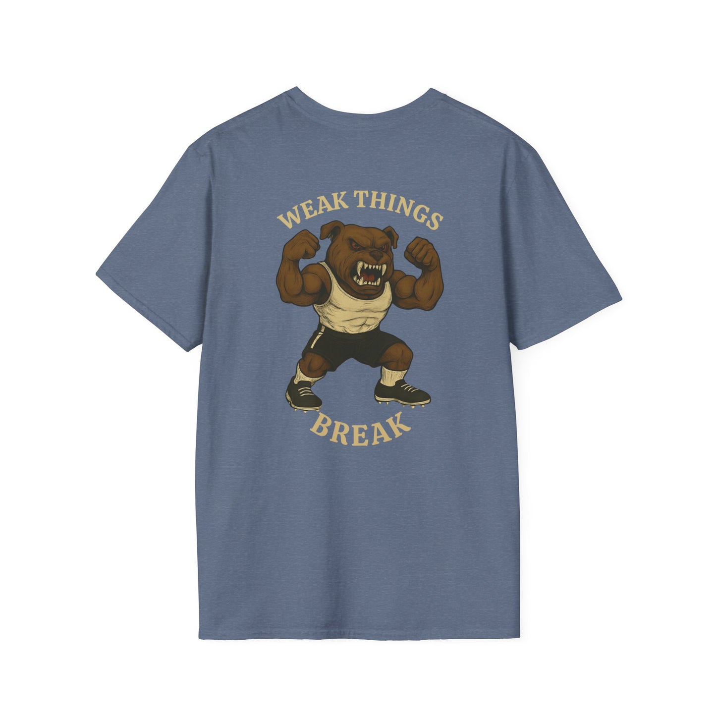 Women's- Weak Things Break T-Shirt