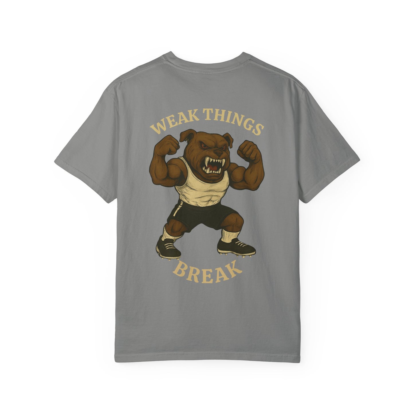 Men's Weak Thing's Break T-Shirt- Front & Back LOGO