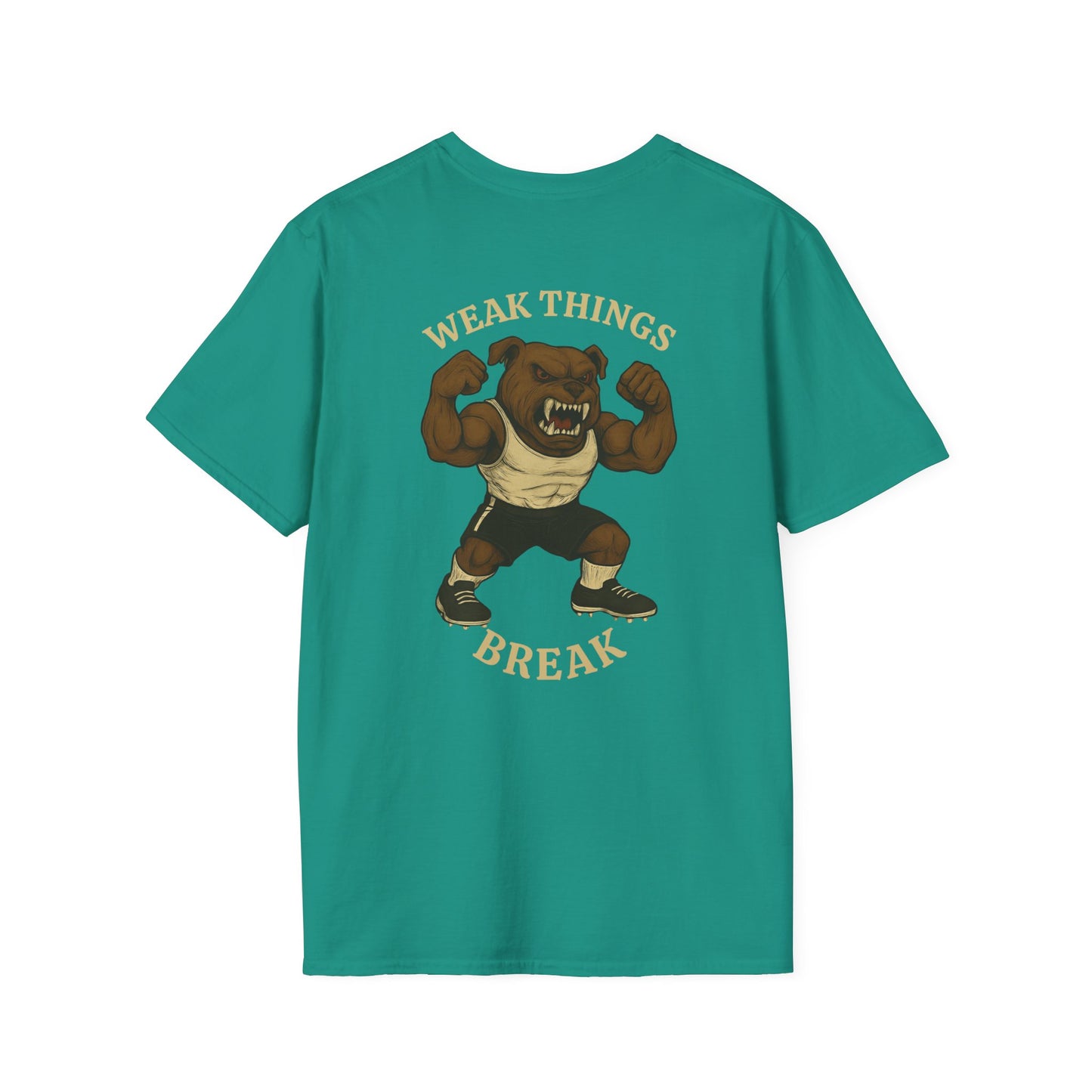 Women's- Weak Things Break T-Shirt
