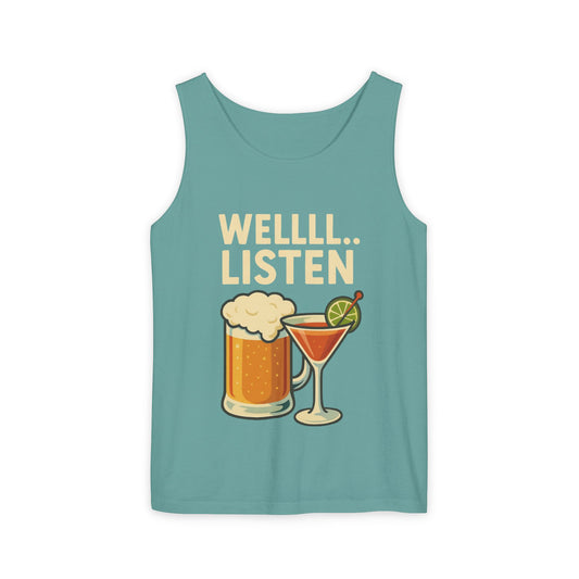 Fun Drink-Themed Unisex Tank Top- 'WELLLLL... LISTEN'