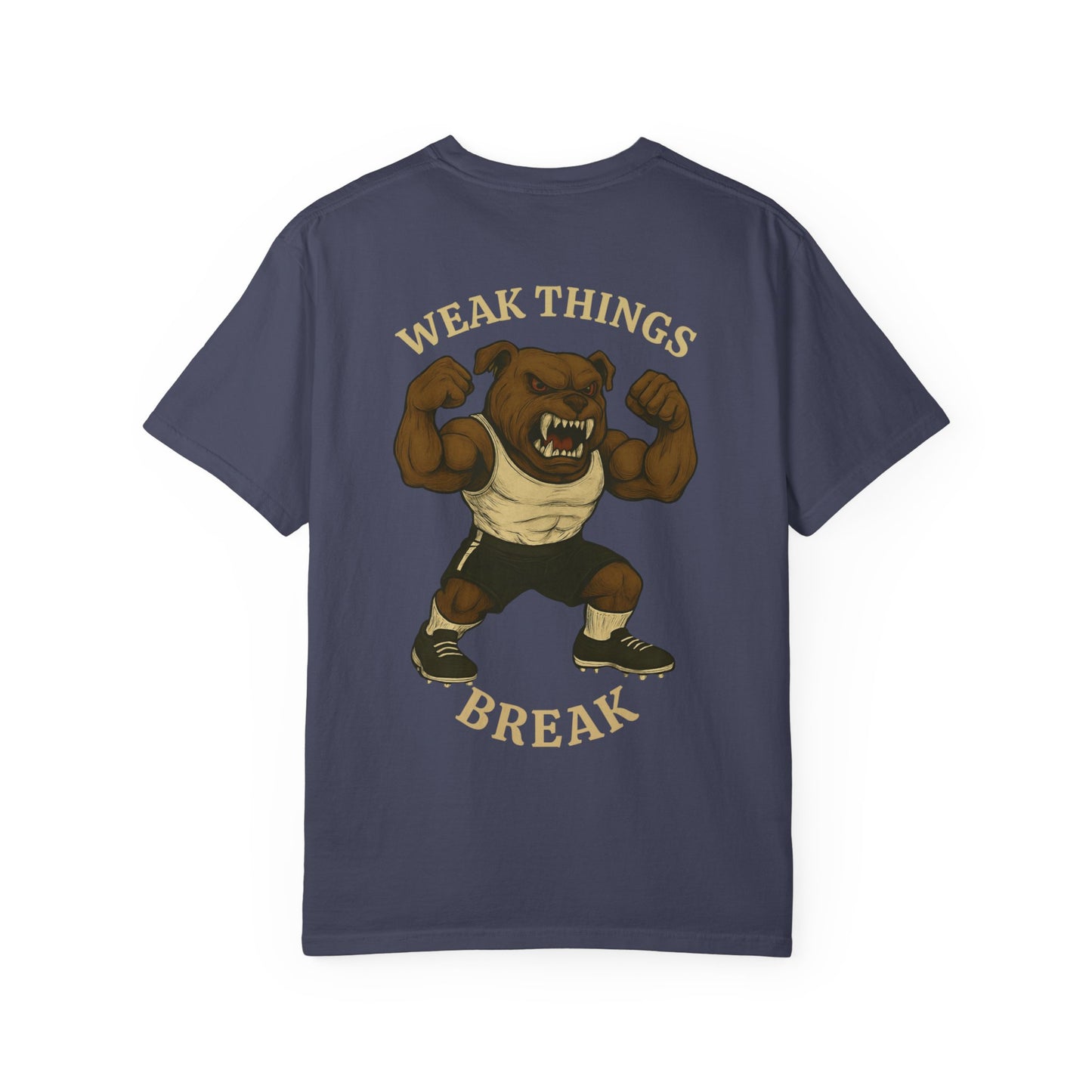 Men's Weak Thing's Break T-Shirt- Front & Back LOGO