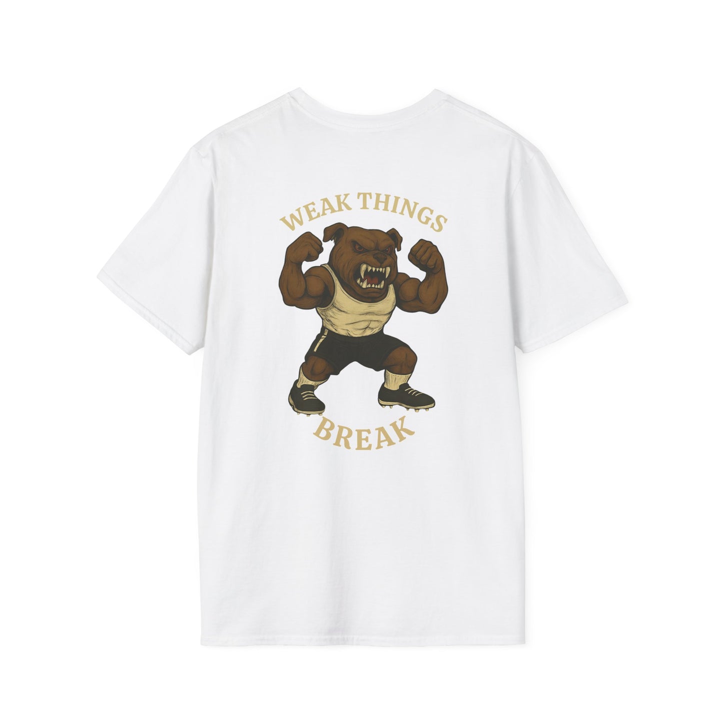 Women's- Weak Things Break T-Shirt