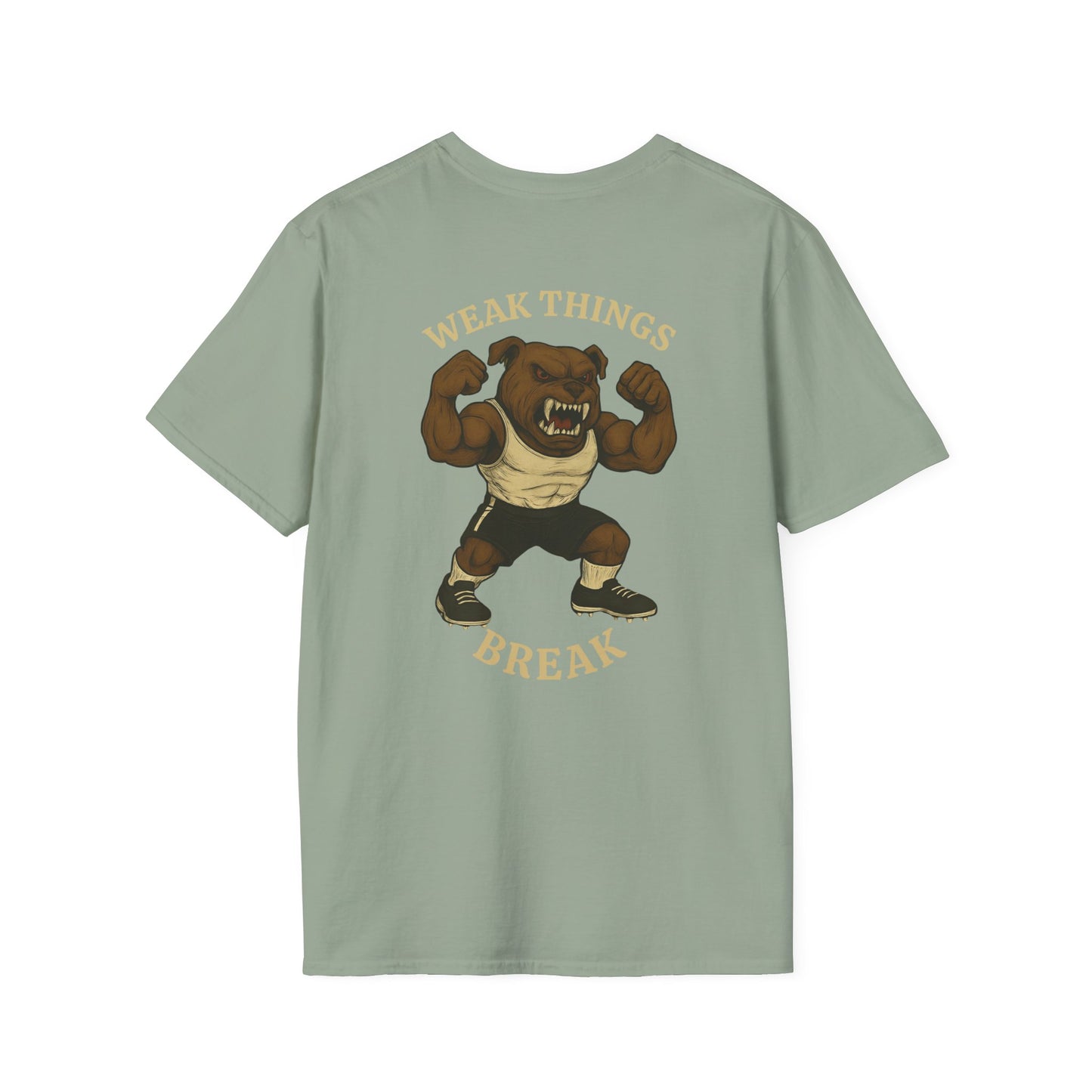 Women's- Weak Things Break T-Shirt