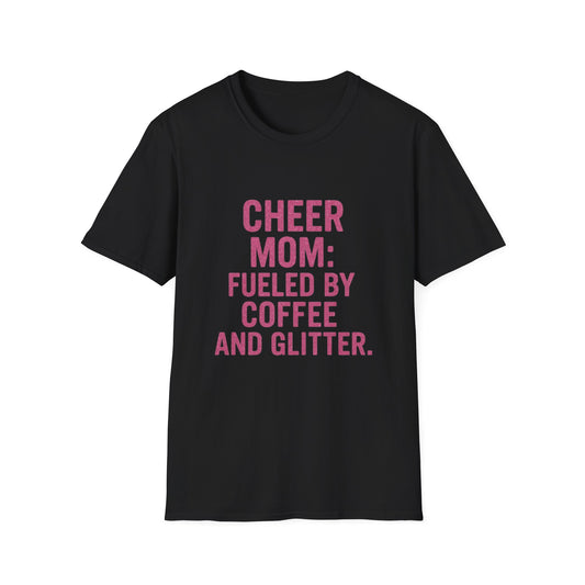 Cheer Mom T-Shirt Fueled By Coffee And Glitter